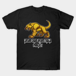 Weird Crap in Australia - Ancient Monsters - Thylacoleo T-Shirt